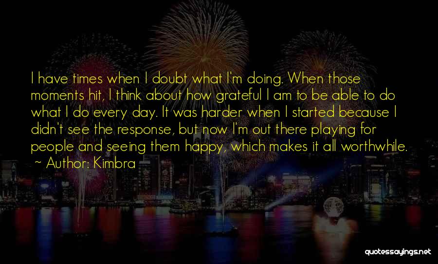 Happy Moments With Her Quotes By Kimbra