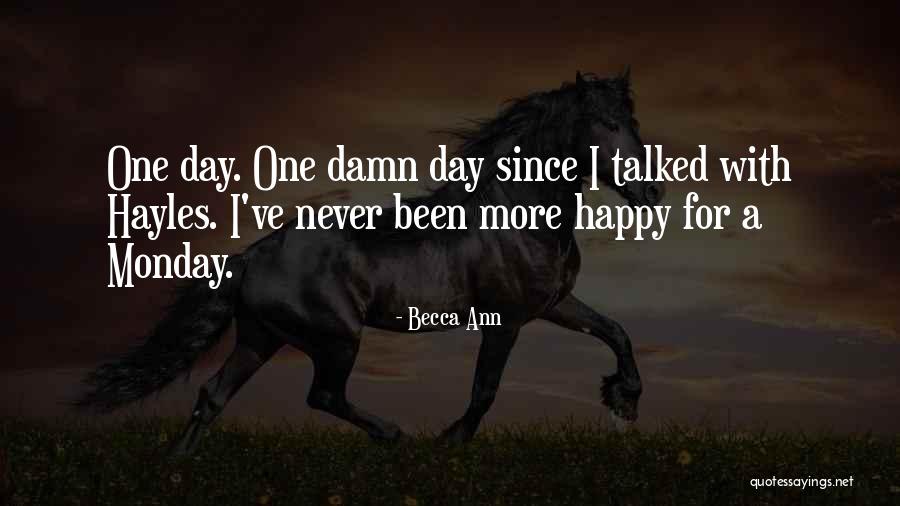Happy Monday Day Quotes By Becca Ann Happy Monday Day Quotes By Becca Ann