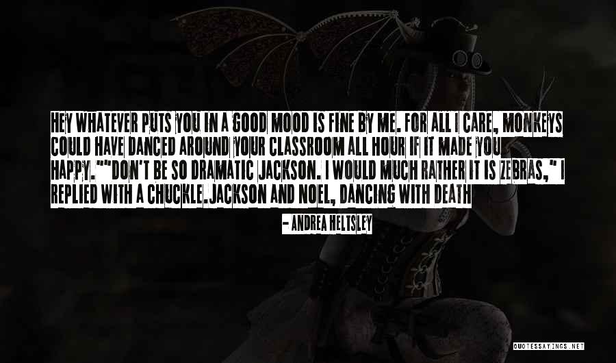 Happy Monkeys Quotes By Andrea Heltsley Happy Monkeys Quotes By Andrea Heltsley