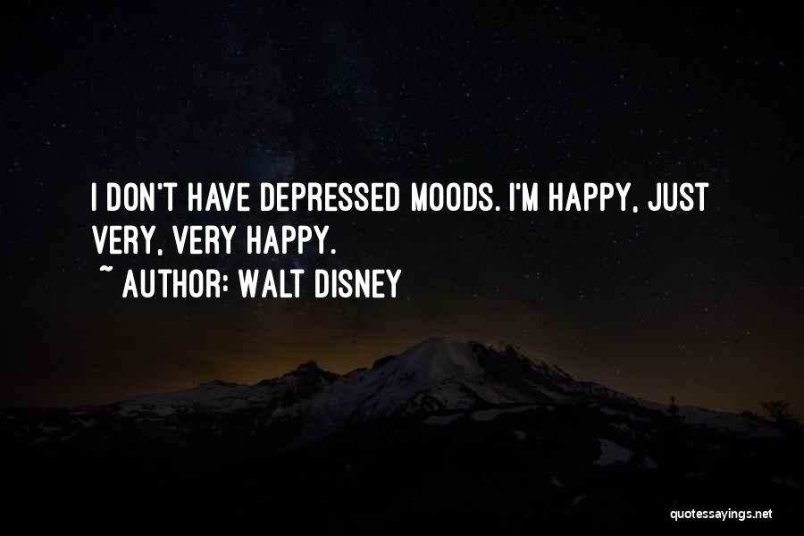 Happy Moods Quotes By Walt Disney