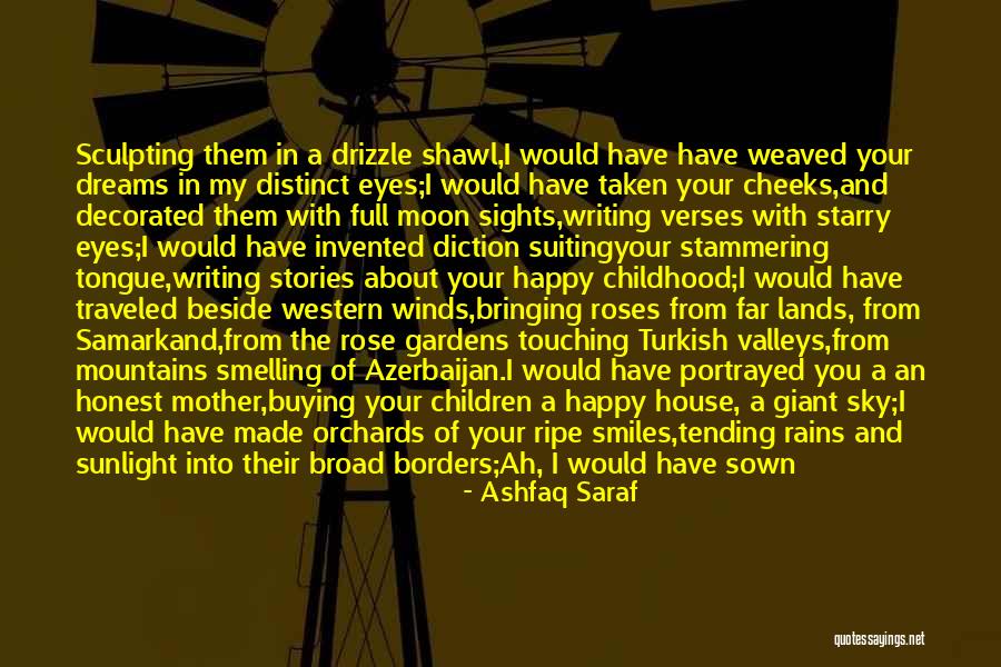Happy Moon Quotes By Ashfaq Saraf Happy Moon Quotes By Ashfaq Saraf