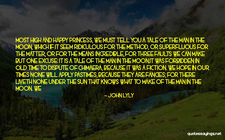 Happy Moon Quotes By John Lyly Happy Moon Quotes By John Lyly