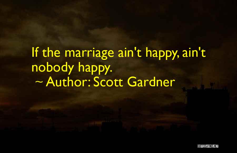 Happy Mothering Quotes By Scott Gardner