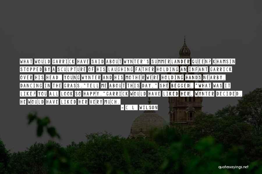 Happy Mother's Day To My Mother Quotes By C.L. Wilson