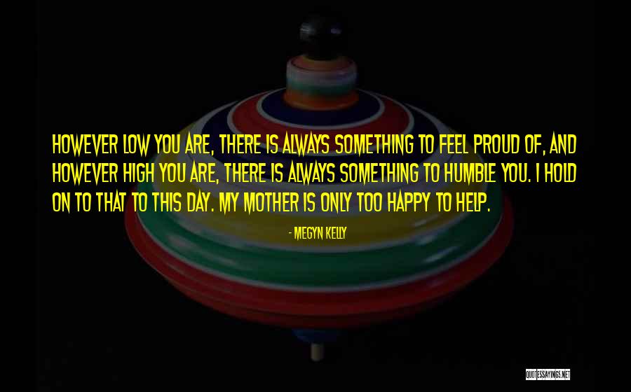 Happy Mother's Day To My Mother Quotes By Megyn Kelly