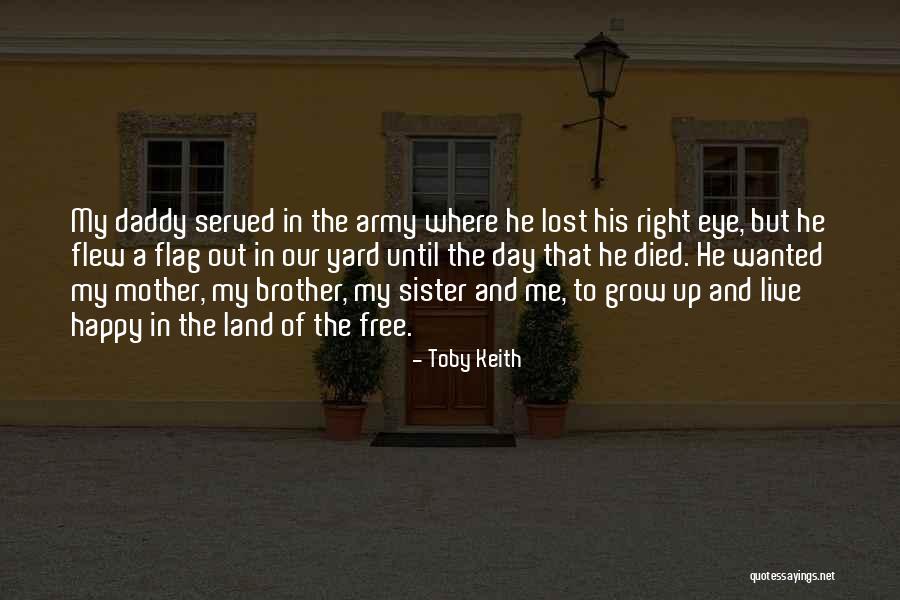Happy Mother's Day To My Mother Quotes By Toby Keith
