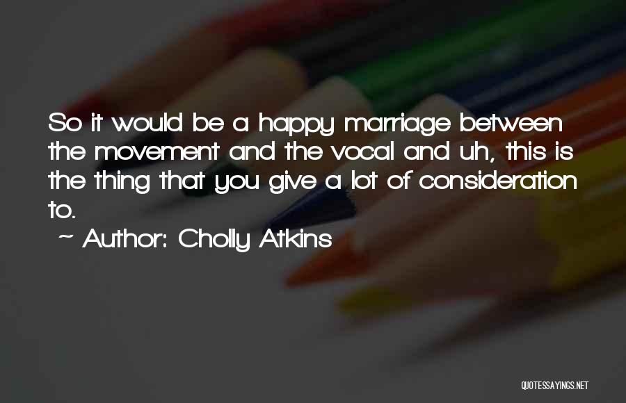 Happy Movement Quotes By Cholly Atkins