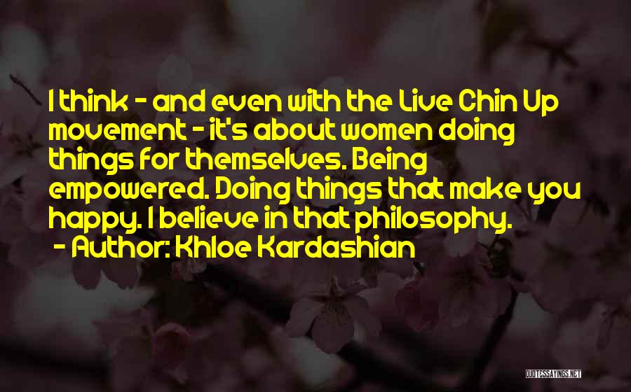 Happy Movement Quotes By Khloe Kardashian