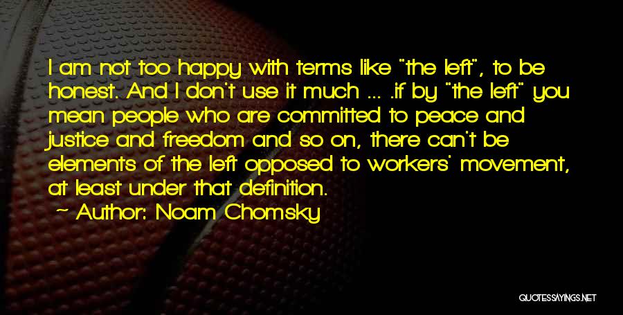 Happy Movement Quotes By Noam Chomsky