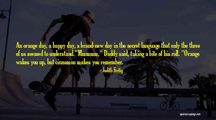 Happy New Relationships Quotes By Judith Fertig Happy New Relationships Quotes By Judith Fertig