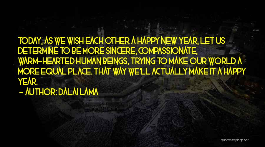 Happy New Year Quotes By Dalai Lama