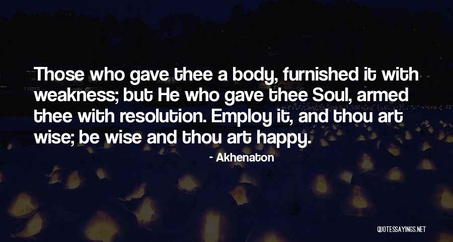 Happy New Years Quotes By Akhenaton