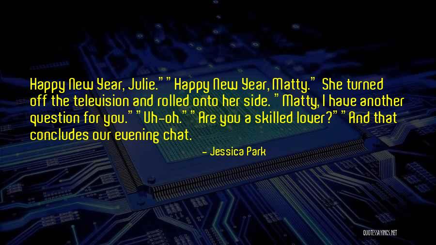 Happy New Years Quotes By Jessica Park Happy New Years Quotes By Jessica Park