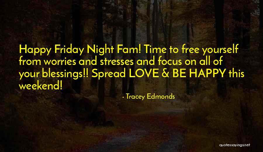 Happy Night Time Quotes By Tracey Edmonds