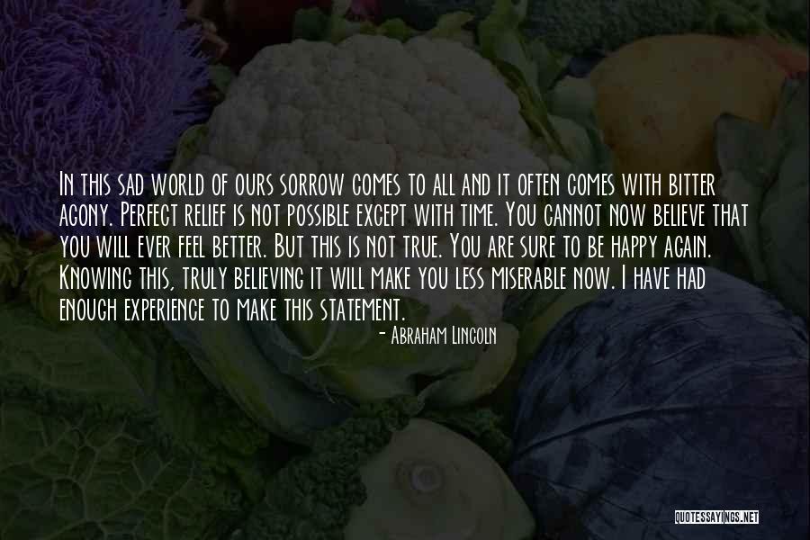 Happy Not Perfect Quotes By Abraham Lincoln Happy Not Perfect Quotes By Abraham Lincoln