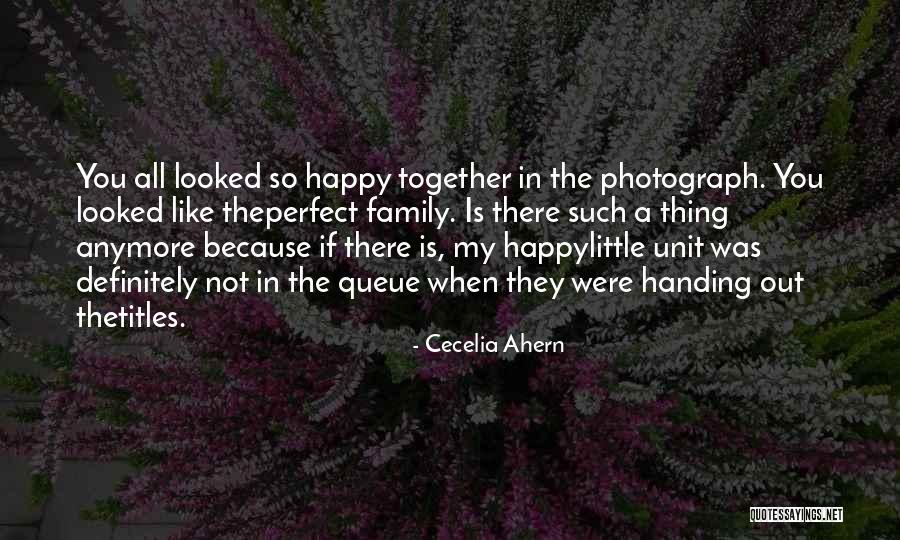 Happy Not Perfect Quotes By Cecelia Ahern Happy Not Perfect Quotes By Cecelia Ahern
