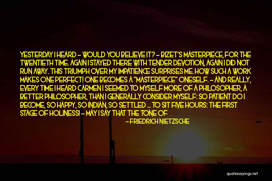 Happy Not Perfect Quotes By Friedrich Nietzsche Happy Not Perfect Quotes By Friedrich Nietzsche