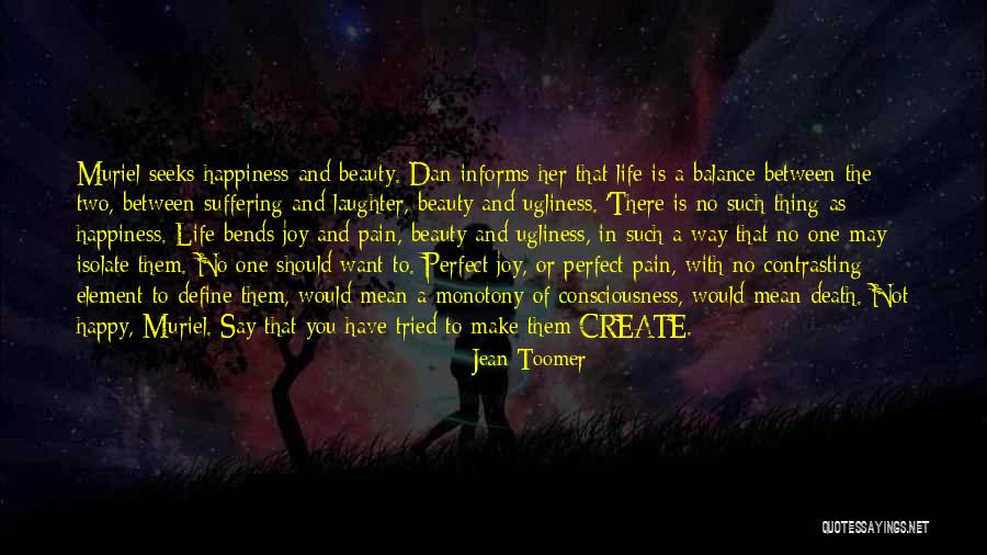 Happy Not Perfect Quotes By Jean Toomer Happy Not Perfect Quotes By Jean Toomer