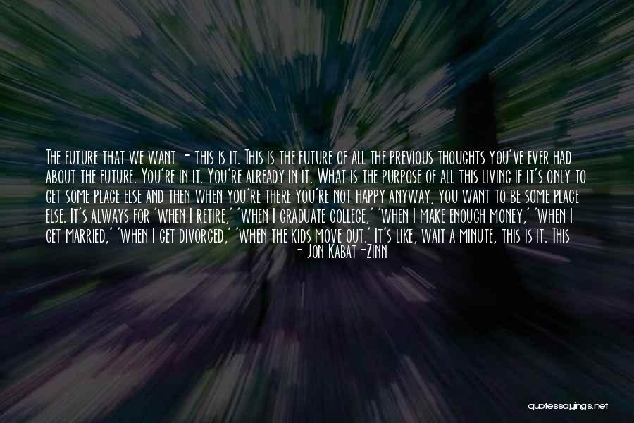 Happy Not Perfect Quotes By Jon Kabat-Zinn Happy Not Perfect Quotes By Jon Kabat-Zinn