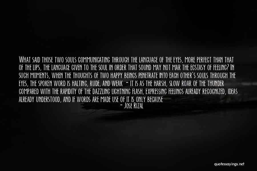 Happy Not Perfect Quotes By Jose Rizal Happy Not Perfect Quotes By Jose Rizal
