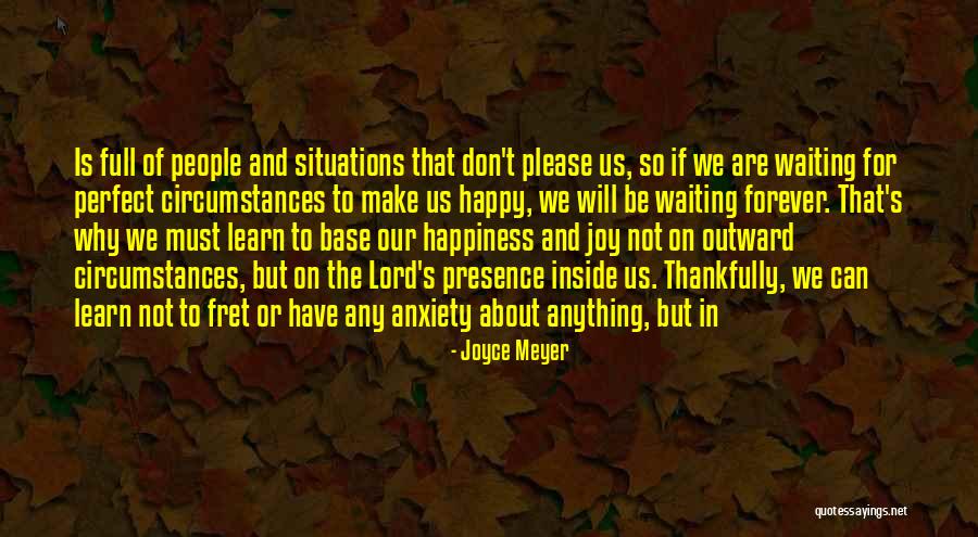 Happy Not Perfect Quotes By Joyce Meyer Happy Not Perfect Quotes By Joyce Meyer