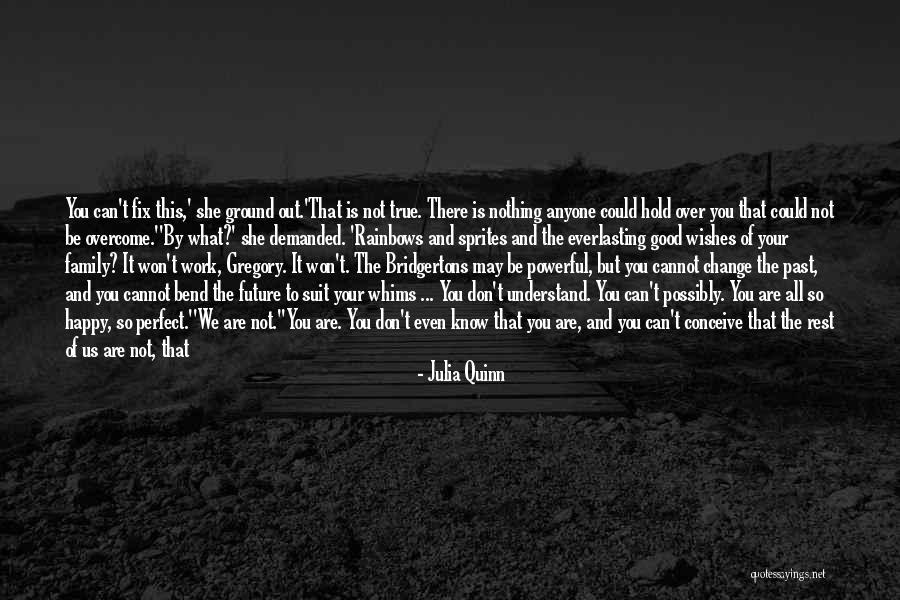 Happy Not Perfect Quotes By Julia Quinn Happy Not Perfect Quotes By Julia Quinn