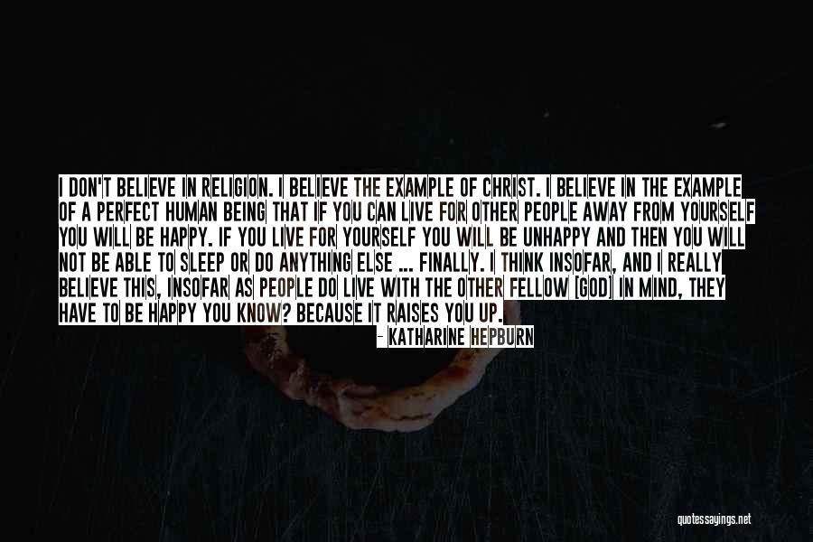 Happy Not Perfect Quotes By Katharine Hepburn Happy Not Perfect Quotes By Katharine Hepburn