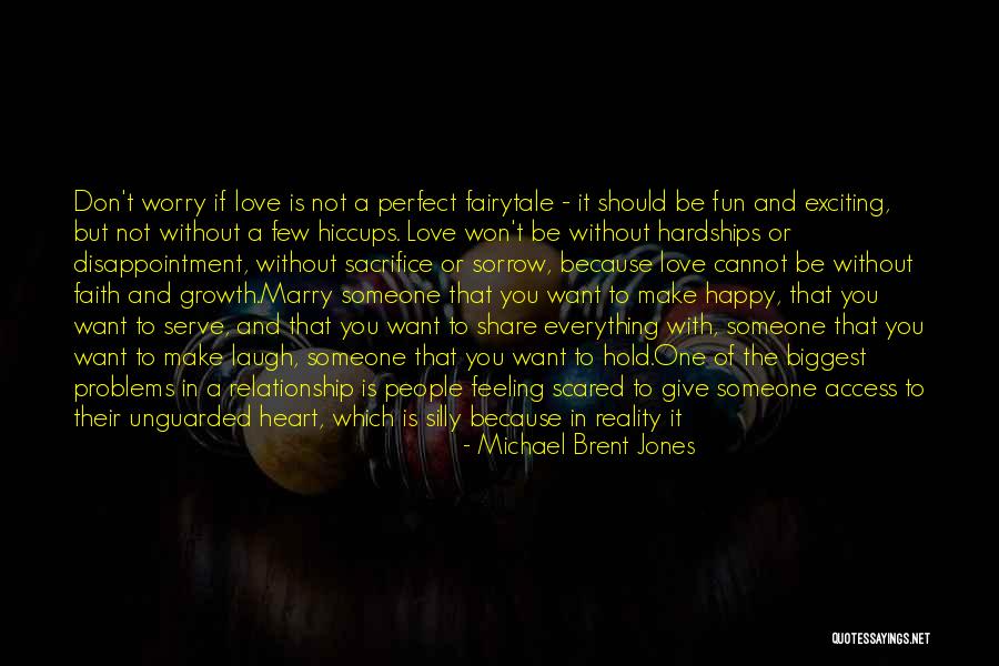 Happy Not Perfect Quotes By Michael Brent Jones Happy Not Perfect Quotes By Michael Brent Jones