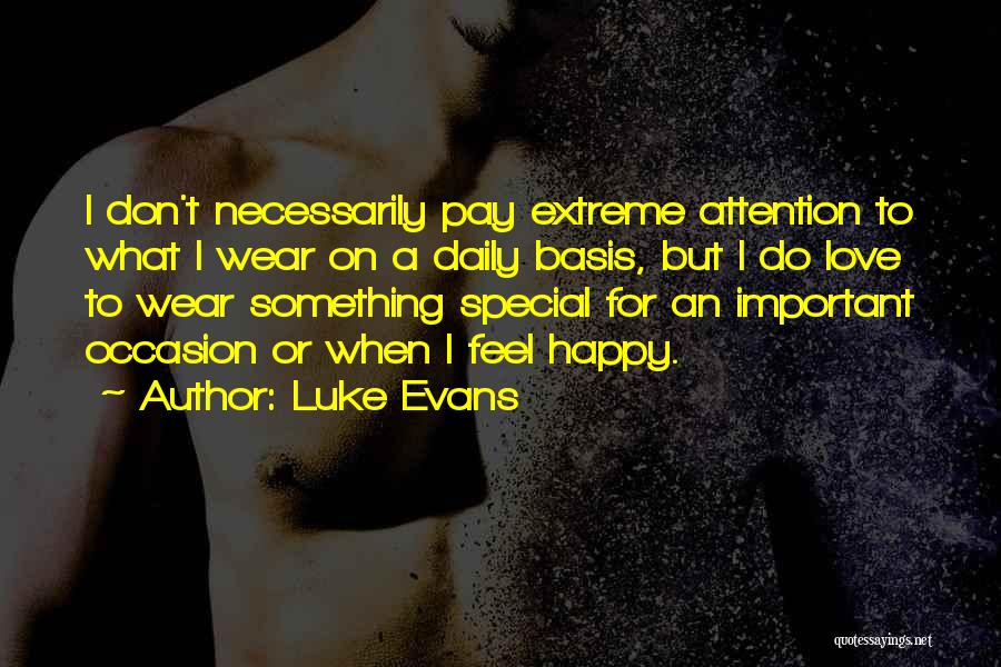 Happy Occasion Quotes By Luke Evans