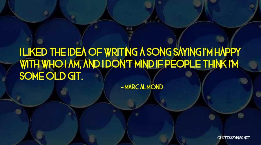 Happy Old People With Quotes By Marc Almond Happy Old People With Quotes By Marc Almond