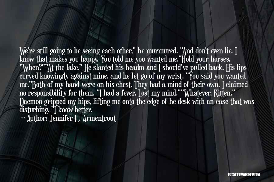 Happy On My Own Quotes By Jennifer L. Armentrout