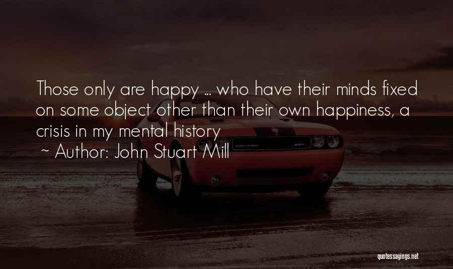Happy On My Own Quotes By John Stuart Mill