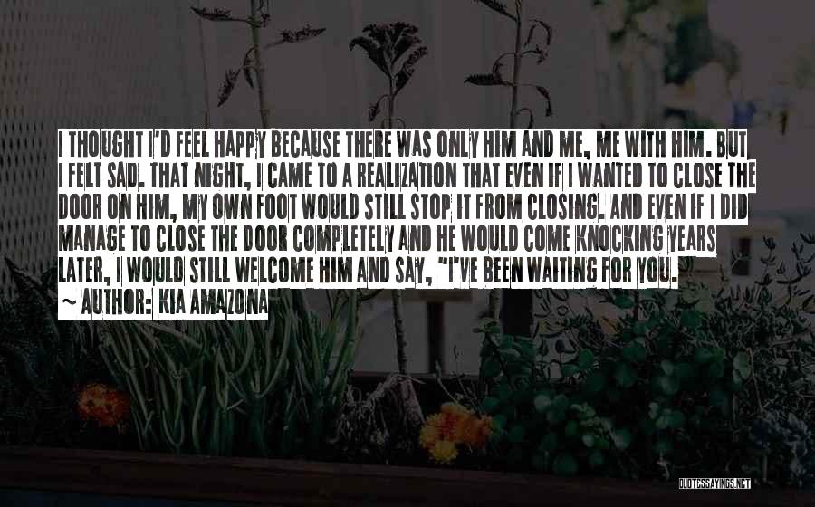 Happy On My Own Quotes By Kia Amazona