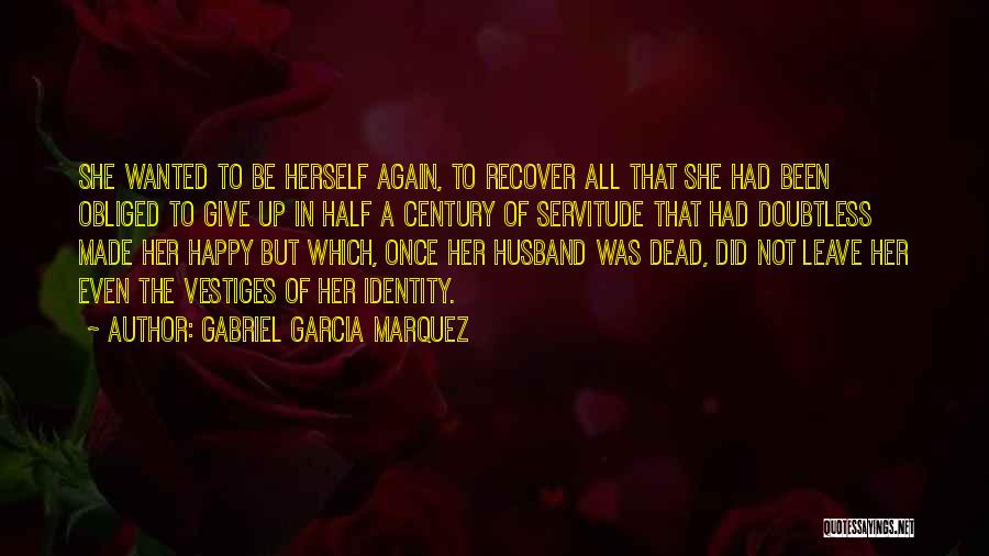 Happy Once Again Quotes By Gabriel Garcia Marquez