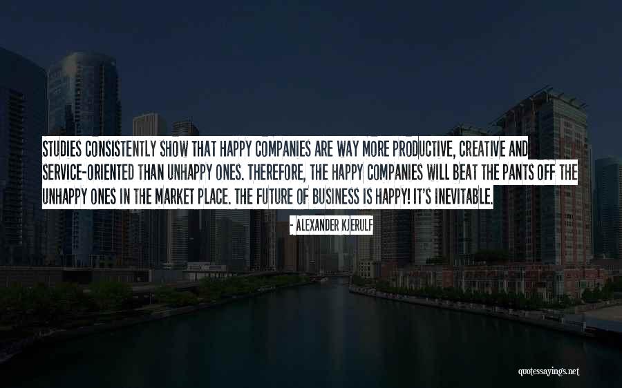 Happy Outlook Quotes By Alexander Kjerulf Happy Outlook Quotes By Alexander Kjerulf