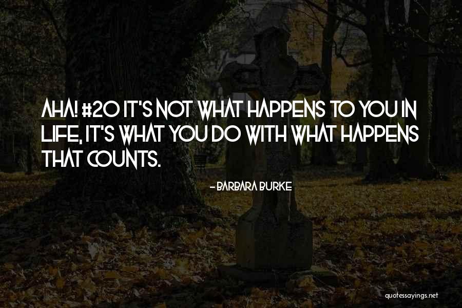 Happy Outlook Quotes By Barbara Burke Happy Outlook Quotes By Barbara Burke