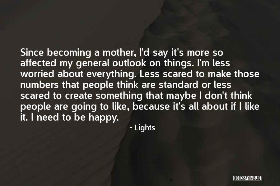 Happy Outlook Quotes By Lights Happy Outlook Quotes By Lights