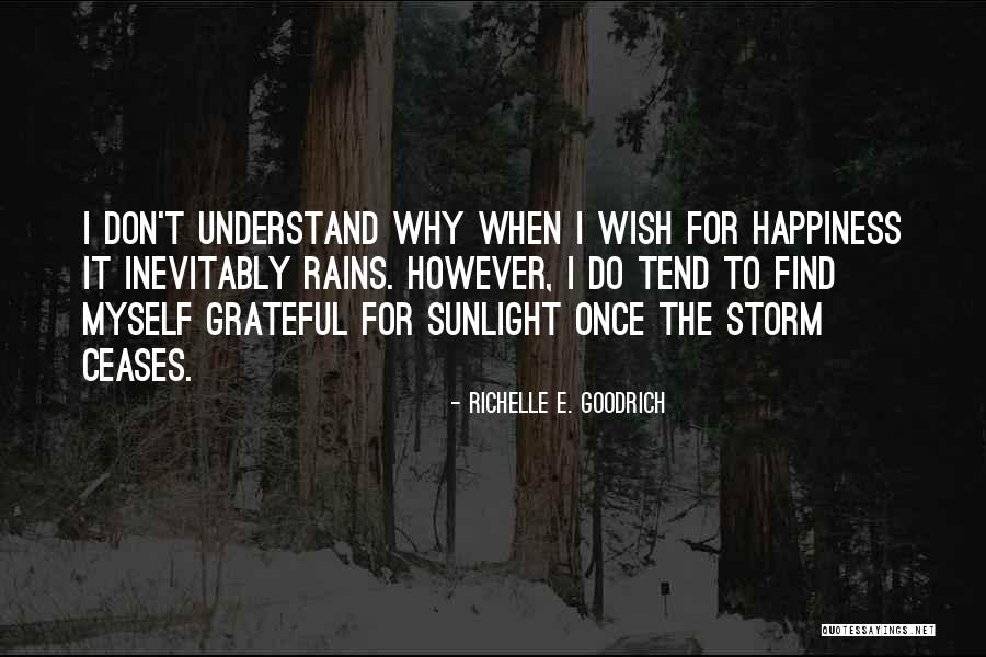 Happy Outlook Quotes By Richelle E. Goodrich Happy Outlook Quotes By Richelle E. Goodrich