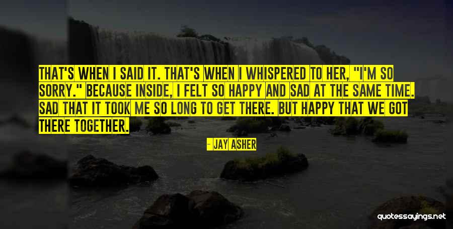 Happy Outside But Sad Inside Quotes By Jay Asher