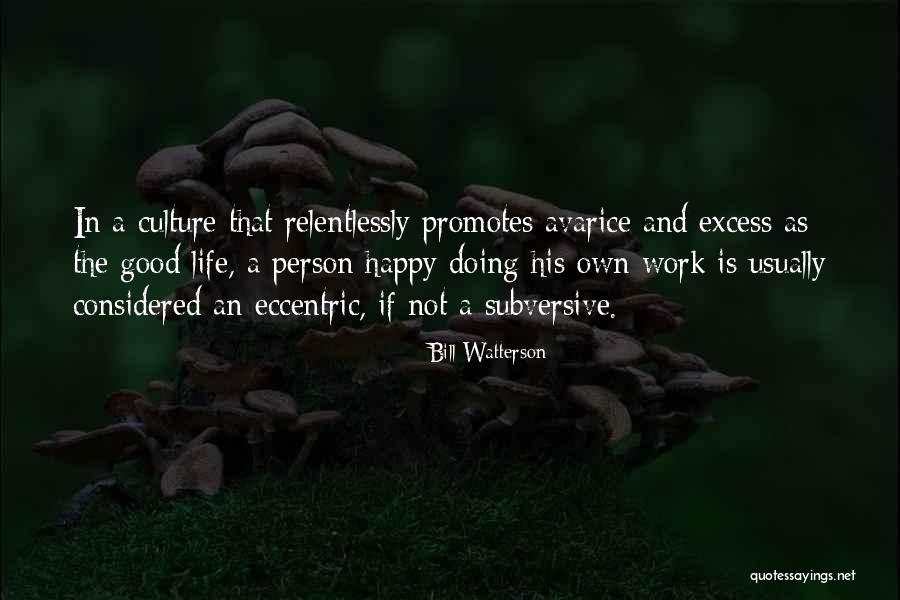 Happy Person Quotes By Bill Watterson Happy Person Quotes By Bill Watterson