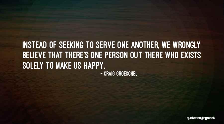 Happy Person Quotes By Craig Groeschel Happy Person Quotes By Craig Groeschel