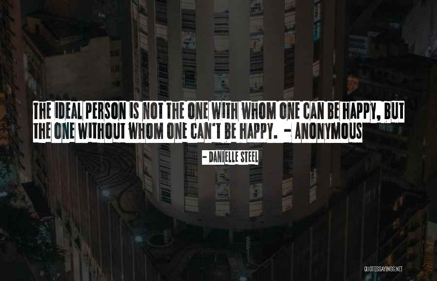 Happy Person Quotes By Danielle Steel Happy Person Quotes By Danielle Steel
