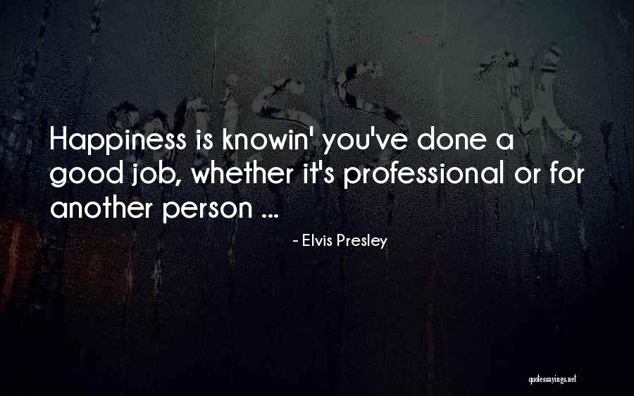 Happy Person Quotes By Elvis Presley Happy Person Quotes By Elvis Presley
