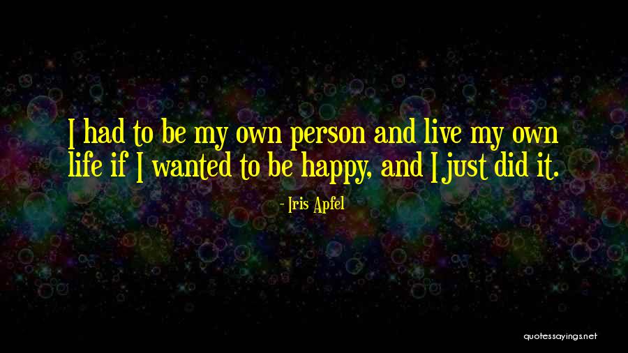 Happy Person Quotes By Iris Apfel Happy Person Quotes By Iris Apfel