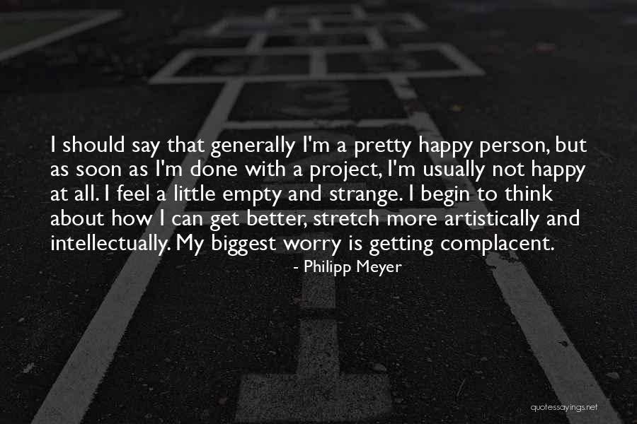 Happy Person Quotes By Philipp Meyer Happy Person Quotes By Philipp Meyer
