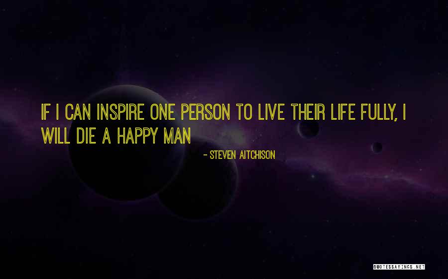 Happy Person Quotes By Steven Aitchison Happy Person Quotes By Steven Aitchison