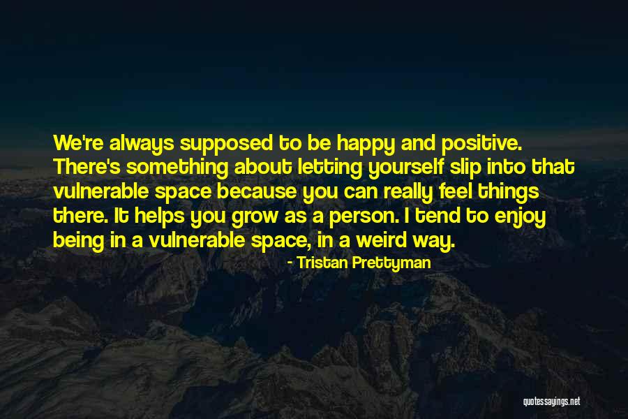 Happy Person Quotes By Tristan Prettyman Happy Person Quotes By Tristan Prettyman
