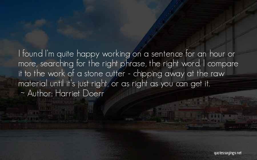 Happy Phrases Quotes By Harriet Doerr