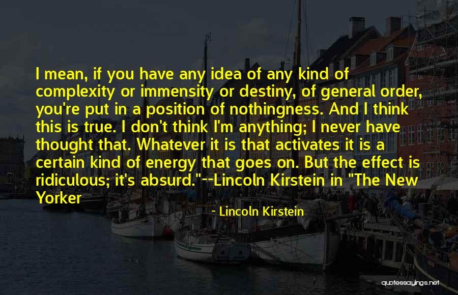 Happy Pills Inspirational Quotes By Lincoln Kirstein Happy Pills Inspirational Quotes By Lincoln Kirstein