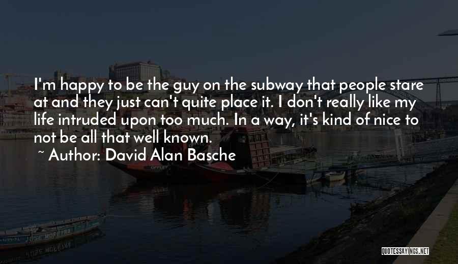 Happy Place In Life Quotes By David Alan Basche